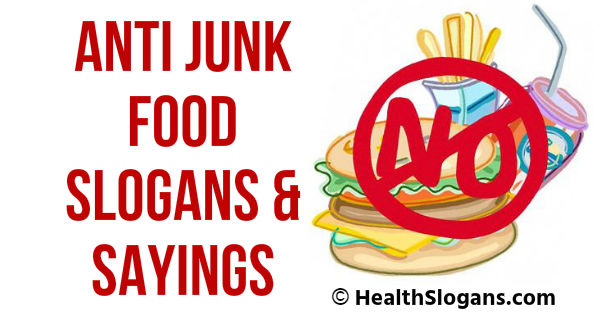 Anti Junk Food Slogans & Sayings