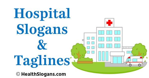 Hospital Slogans & Taglines
