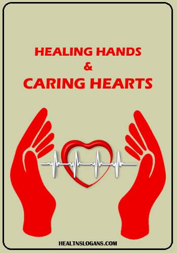 medical slogans - Healing Hands & Caring Hearts