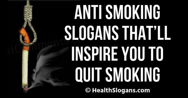 120 Anti Smoking Slogans That'll Inspire You to Quit Smoking