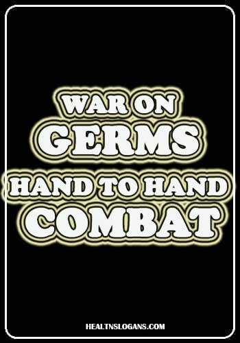 Hand Washing slogans  - War on germs, Hand to Hand combat