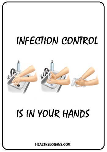 Hand Washing slogans  - Infection control is in your hands