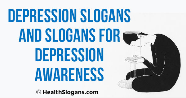 45 Great Depression Slogans and Slogans for Depression Awareness