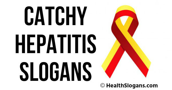 34 Catchy Hepatitis Slogans