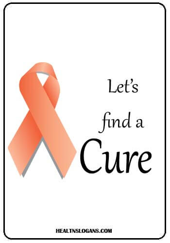 Multiple Sclerosis Slogans - Let’s find a cure