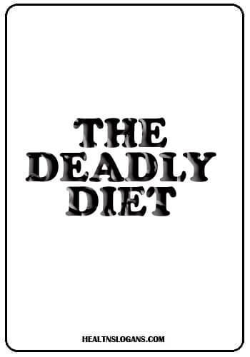 Anti-Anorexia Slogans - The Deadly Diet