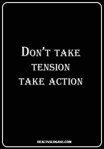 Depression Slogans - Don’t take tension, take action
