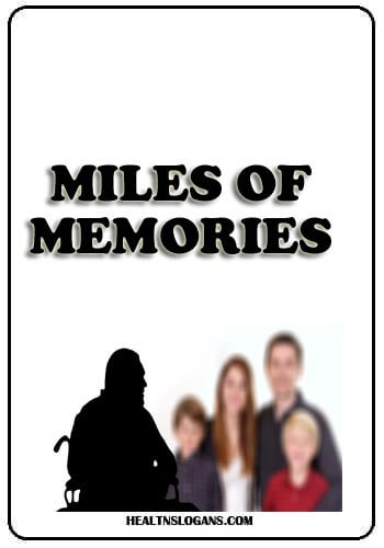 Alzheimer's Slogans - Miles of Memories