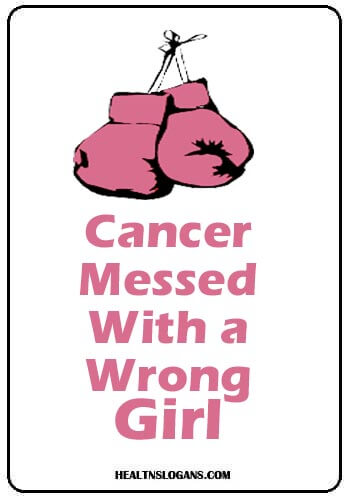 cancer slogans for t shirts - Cancer messed with a wrong Girl