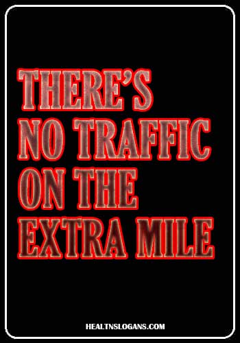 running slogans for t shirts - There’s no traffic on the extra mile