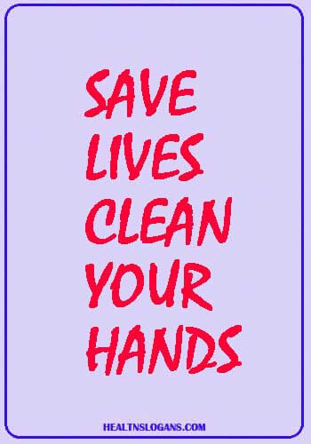 Hand Hygiene Slogans - Save Lives Clean your hands