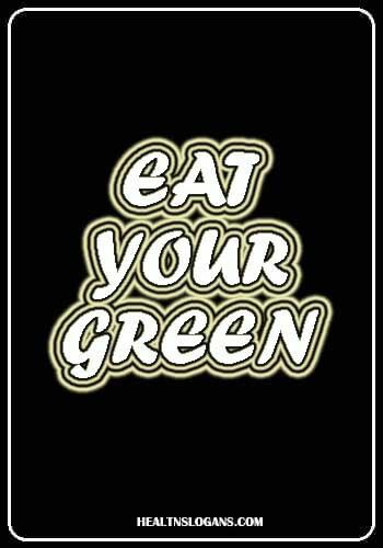 Salad Slogans - Eat your Green