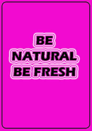 health drink slogans - Be natural,Be fresh