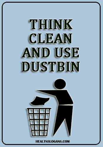 Hygiene Slogans - Think clean and use dustbin