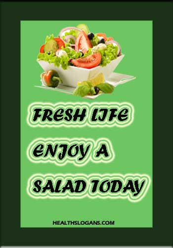 Salad Slogans - Fresh Life Enjoy a salad today