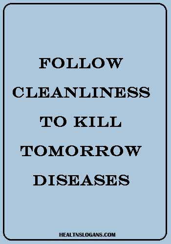 hand washing slogans - Follow cleanliness to kill tomorrow diseases