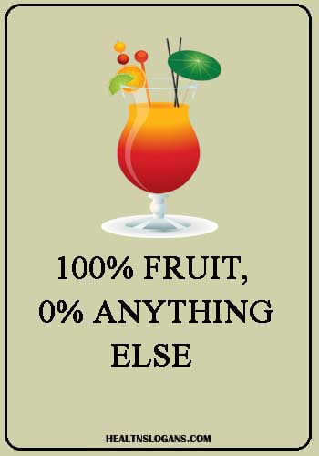 soft drink slogans - 100% fruit, 0% anything else