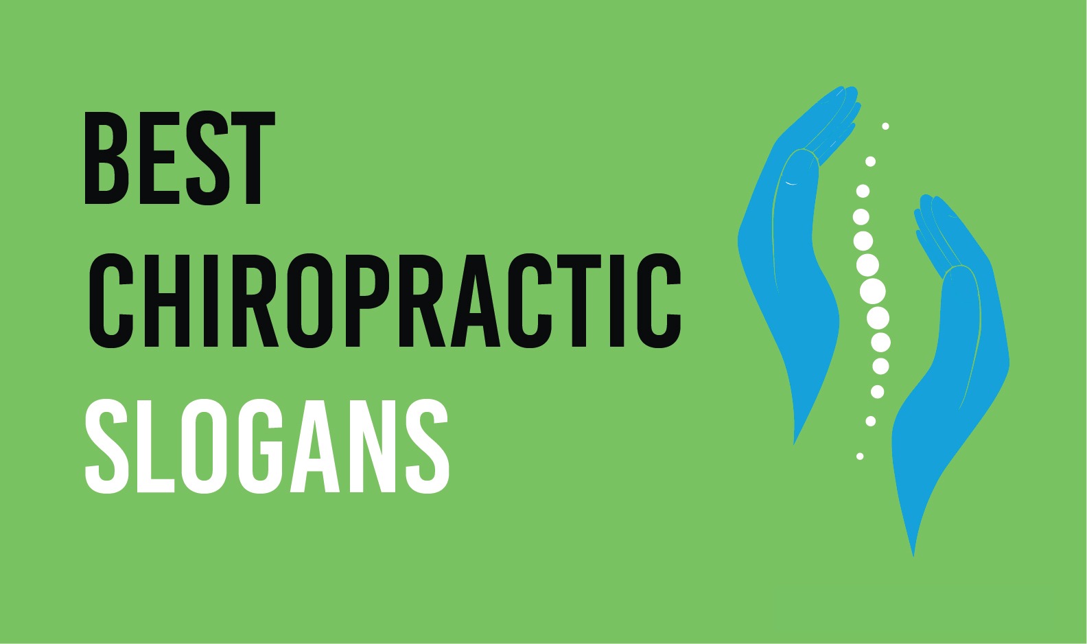 60 Best Chiropractic Slogans & Taglines