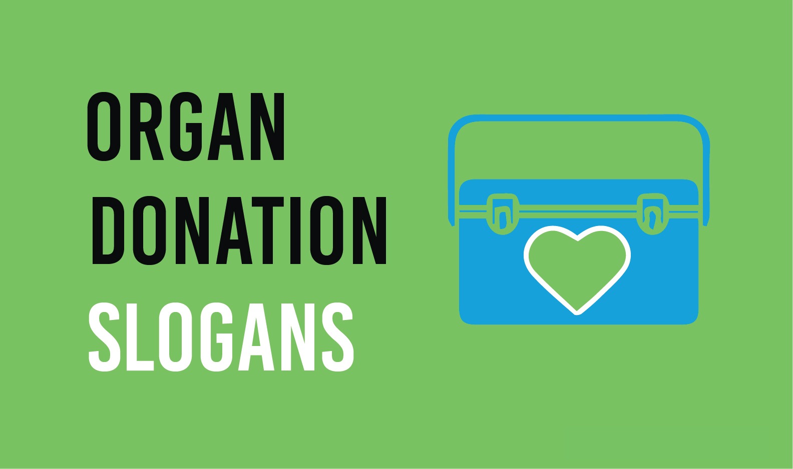 53 Organ Donation Slogans & sayings